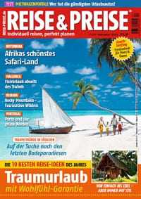 REISE & PREISE weitere Infos zu 2-2011: Traumreise-Special - Traumurlaub mit Wohlfühlgar...