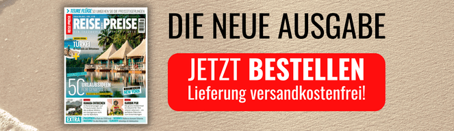 REISE-PREISE Aktuelle Ausgabe jetzt bestellen