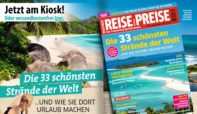 Die 33 schönsten Strände der Welt – jetzt in der neuen REISE & PREISE 2-2019 Die 33 schönsten Strände der Welt – jetzt in der neuen REISE & PREISE 2-2019